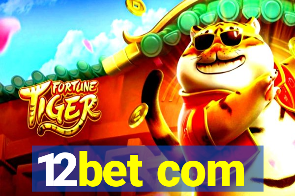 12bet com